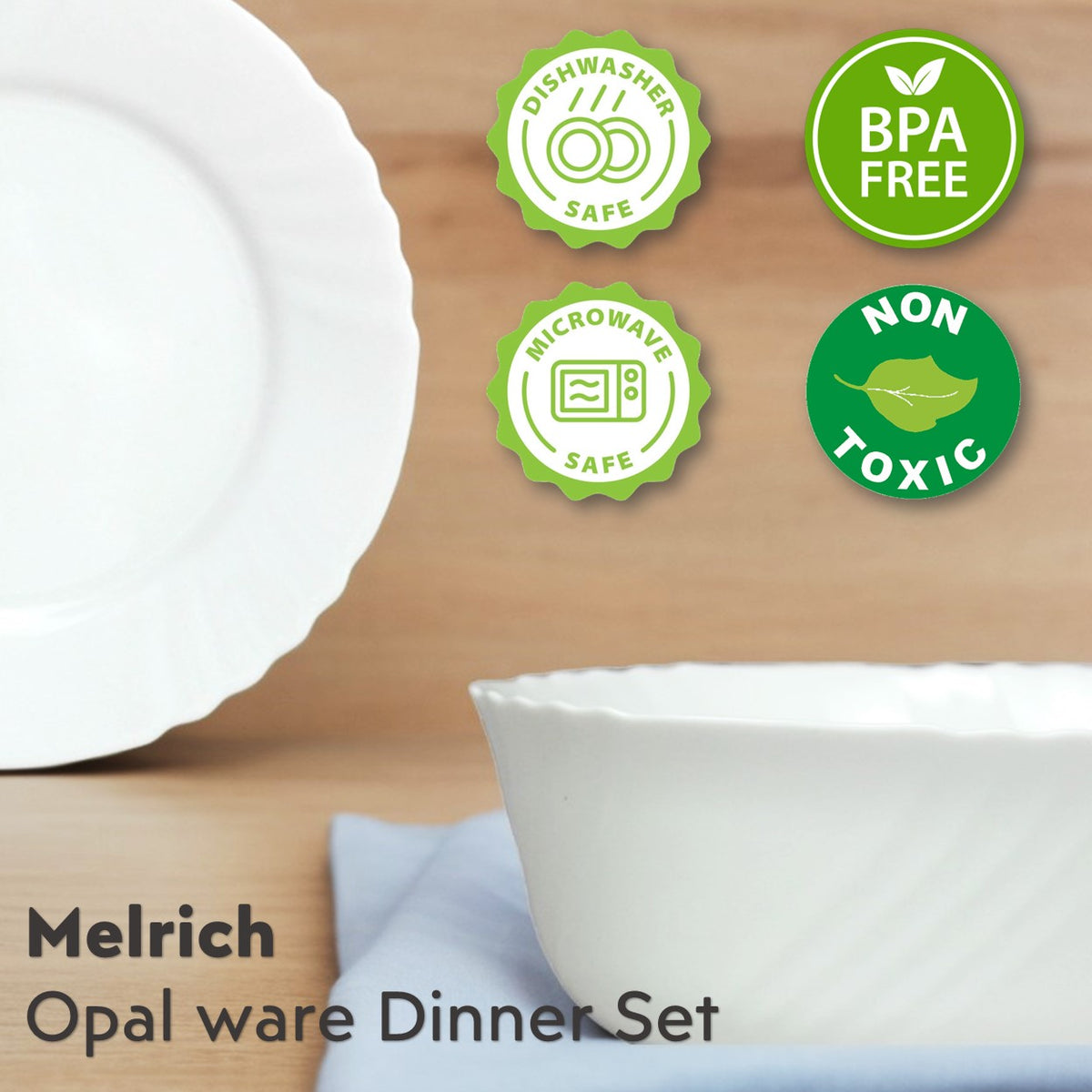 Melrich 27 Pcs Opal ware Dinner Set 6 Dinner plate, 6 Dessert plate, 6 Soup plate, 6 Bowl, 1 Medium & 1 Large Bowl 1 Serving Plate Dishwasher safe Microwave safe Scratch Resistance